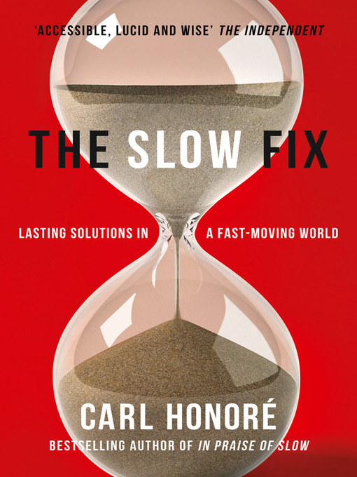 Title details for The Slow Fix by Carl Honore - Wait list